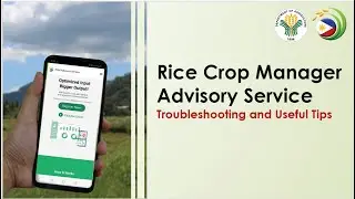 RICE CROP MANAGER ADVISORY SERVICE TROUBLE SHOOTING AND USEFUL TIPS
