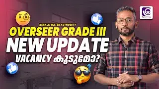 KWA | TRACER | OVERSEER  GRADE III NEW UPDATE ||  VACANCY കൂടുമോ ?!