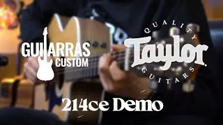Demo Taylor 214ce - Guitarras Custom 