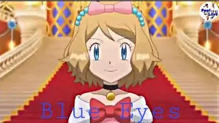 Ash love Serena love song { blue eyes }