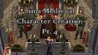 Sims Medieval Part 4 Character Creation