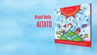 GYEREKDAL- Bagdi Bella: Altató (Official Audio)