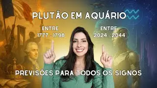 PLUTÃO EM AQUÁRIO - PREVISÕES PARA TODOS OS SIGNOS (ATÉ 2044)
