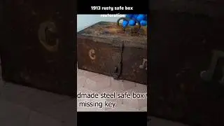 1913 rusty safe box restoration #antique #repair #vintagestyle #diy