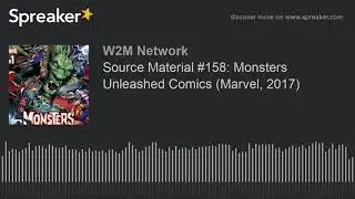 Source Material #158: Monsters Unleashed Comics (Marvel, 2017)