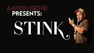 Aaron Berg Presents: Stink