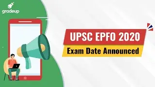 🔴UPSC EPFO 2020 Exam Date Announced || Gradeup