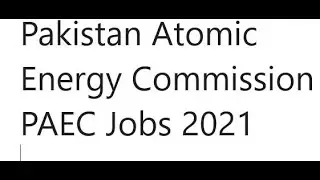 how to apply  Pakistan Atomic Energy Commission PAEC Jobs 2021        Jobs & Study Information