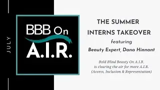 Podcast Episode #6: With Beauty Expert Dana Hinnant, Christine Bharosi, Marta DiVito & Ryan Maxwell