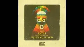 Peruvian Flake God - Inti Rami feat. Che Uno