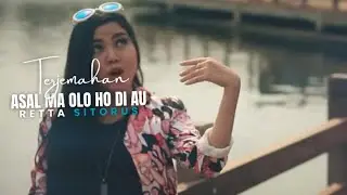 Asal Ma Olo Ho di Au - Retta Sitorus Lirik Dan Arti Lagu