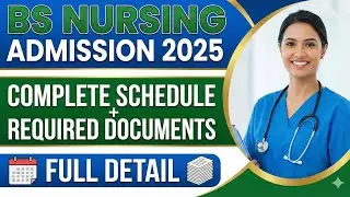 BS Nursing Admissions 2025 Open! 🚨 Apply Now + Documents List & Schedule