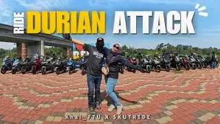 ADV 160 | KHAI FTU RIDE BERSAMA SKUTRIDE | RIDE DURIAN ATTACK‼️