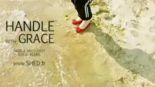 Angela McCluskey - Handle with Grace (SHED Remix)
