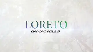 Loreto | Damac Hills | Damac Properties #damac #spaceandplace