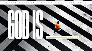 God Is Calling // Will You Answer? // God IS ___ // SHiFT College & Young Adult Community