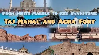 From White Marble To Red Sandstone: Taj Mahal And Agra Fort ✨✨💯