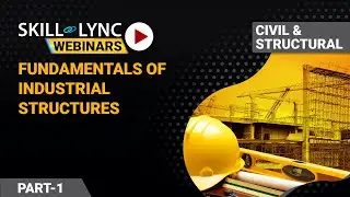 Modelling & Analysis of Industrial Structures (Part - 1) | Civil Engineers