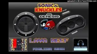 Sonic And Knuckles Soundtrack - Lava Reef - Sega Mega Drive - Pixelizer REMIX