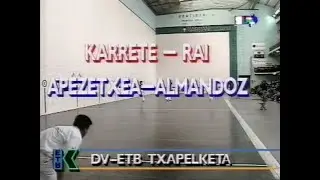 KARRETE - RAI vs APEZETXEA - ALMANDOZ (Beotibar &middot; 1993) Mano