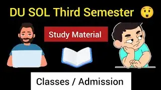 DU SOL 3rd Semester Classes / Admission /Study Material | SOL Third Semester Admission 2023 News