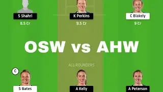 OSW vs AHW Dream11 Fantasy Prediction | OSW vs AHW match Prediction | OSW vs AHW Grand league