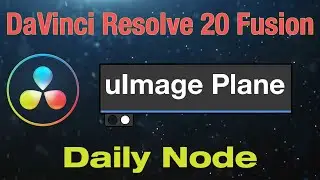 DaVinci Resolve 20 Fusion uImage Plane Node