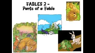 Fables 2 - Parts of a Fable