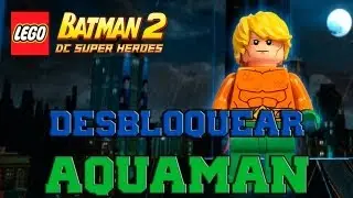 LEGO Batman 2: DC Super Heroes - Desbloqueando Personajes - Parte 33 