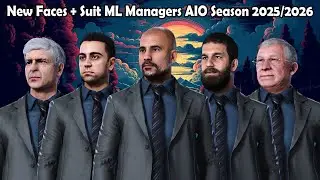 New Faces + Suit ML Managers AIO Season 25/26 + Instalation - Football Life 2025