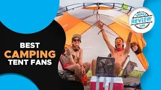 ▶️ Camping Tent Fans: Top 5 Best Camping Tent Fans For 2021 - [ Buying Guide ]