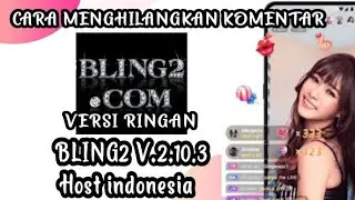 Bling2 V.2.10.3 Versi ringan dan cara hilangkan komentar