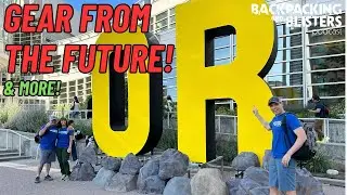 Backpacking Gear From the Future, Innovative Updates, New Snacks from the Outdoor Retailer Show!
