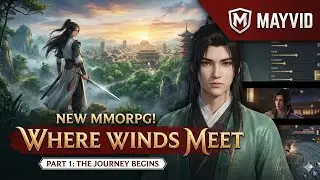Where Winds Meet &ndash; Part 1 | First Gameplay | MAYVID.   