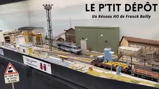 Le P'tit Dépôt ; Un Réseau HO de Franck Bailly