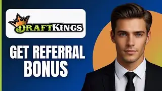 How To Get DraftKings Referral Bonus (2026)