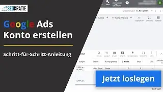 Google Ads Konto erstellen: Schritt f&uuml;r Schritt Dein Google Ads Konto einrichten | Seokratie