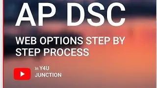 AP DSC WEB OPTIONS STEP STEP PROCESS #APDSC #MEGADSC #APMEGADSC #Y4UJUNCTION #andhrapradesh 