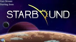 Starbound: Starpounds Mod - It's Vore Day