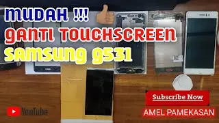 ganti ts samsung g531