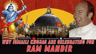 EP: 198 || Why Ismaili Khojas are celebrating Ayodhya Ram Mandir with Hindus?