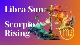 Libra Sun, Scorpio Rising - Year Ahead!
