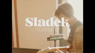 LOVELESS - SLADEK (official video)