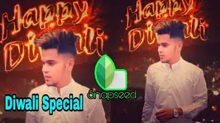 Snapseed Diwali Photo Editing | DIWALI SPECIAL | Anis Editing