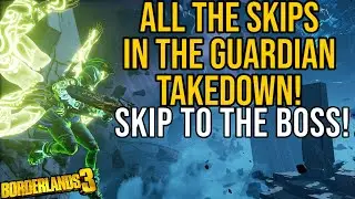 SKIP TO THE BOSS! NEW GUARDIAN TAKEDOWN SKIPS EXPLAINED! // Borderlands 3 Guardian Takedown Guide
