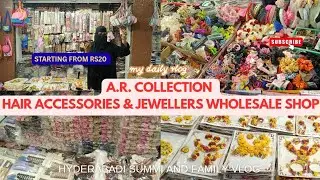 A.R.COLLECTION HAIR ACCESSORIES AND JEWELLERS WHOLESALE SHOP IN CHARMINAR 🥰|STARTING FROM RS20#vlog 
