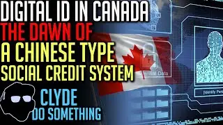 Digital ID in Canada - From Conspiracy to Federal Program - Social Credit System