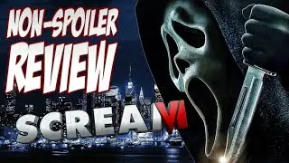Scream 6 NON-SPOILER Review