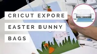 Cricut Explore Easter Bunny Bag | Hobbycraft