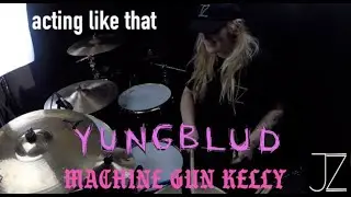 acting like that (feat. Machine Gun Kelly) - YUNGBLUD - Drum Cover
